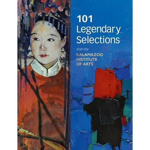 101 Legendary Selections from the Kalamazoo Institute of Arts - Paperback