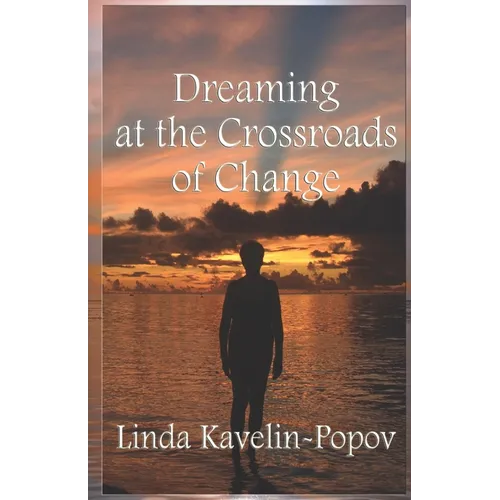 Dreaming at the Crossroads of Change - Paperback