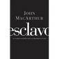 Esclavo: La verdad escondida sobre tu indentidad en Cristo = Slave - Paperback