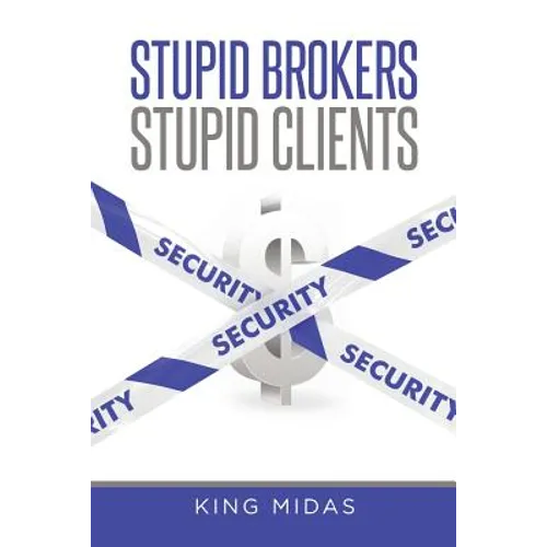 Stupid Brokers - Stupid Clients - Paperback