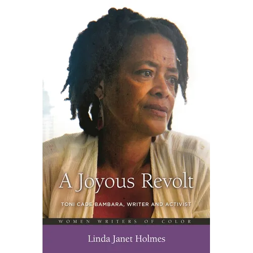 A Joyous Revolt: Toni Cade Bambara, Writer and Activist - Hardcover