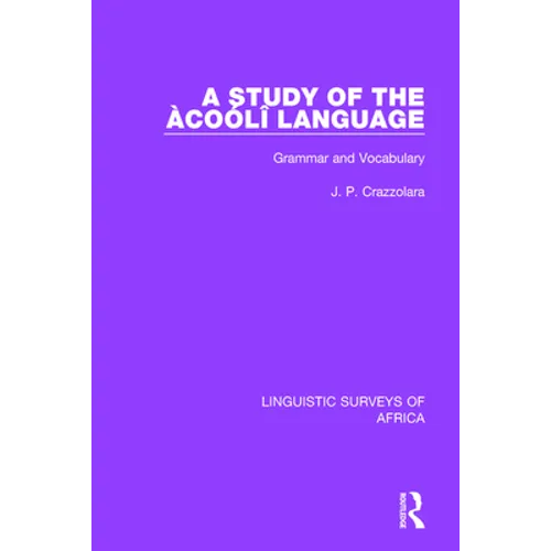 A Study of the Àcoólî Language: Grammar and Vocabulary - Paperback