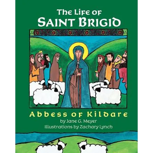 The Life of Saint Brigid: Abbess of Kildare - Paperback