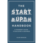 The Startup Handbook: A Founder's Guide to Building a Business - Paperback