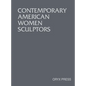 Contemporary American Women Sculptors - Hardcover