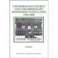 The Moravian Church and the Missionary Awakening in England, 1760-1800 - Paperback