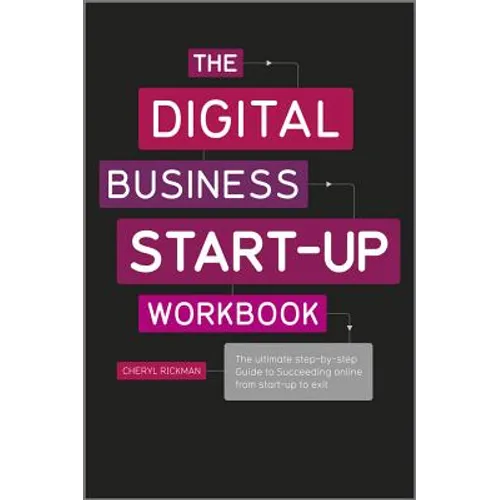 The Digital Business Start-Up Workbook: The Ultimate Step-By-Step Guide to Succeeding Online from Start-Up to Exit - Paperback