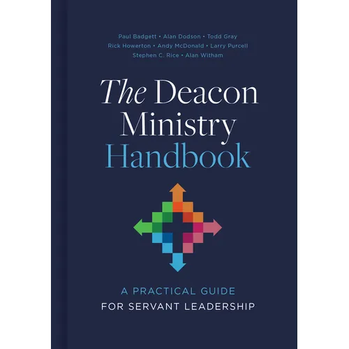 The Deacon Ministry Handbook: A Practical Guide for Servant Leadership - Hardcover