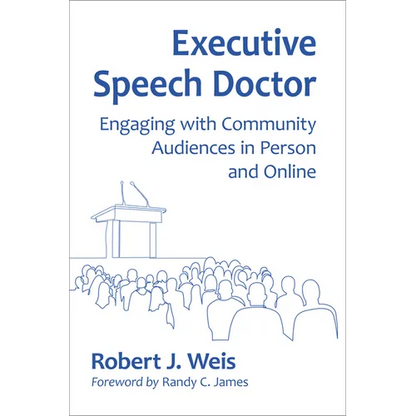 Executive Speech Doctor: Engaging with Community Audiences in Person and Online - Paperback