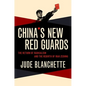 China's New Red Guards: The Return of Radicalism and the Rebirth of Mao Zedong - Paperback