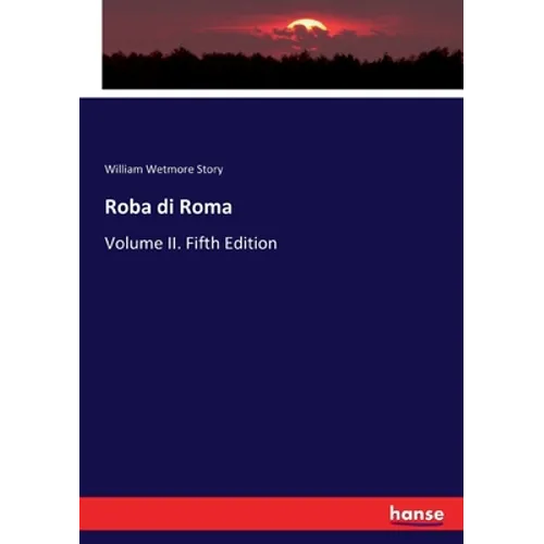 Roba di Roma: Volume II. Fifth Edition - Paperback