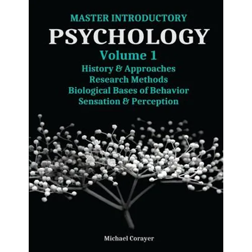 Master Introductory Psychology Volume 1: History and Approaches, Research Methods, Biological Bases of Behavior, Sensation & Perception - Paperback
