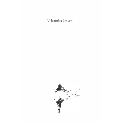 Unlearning Success - Paperback