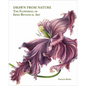 Drawn from Nature: The Flowering of Irish Botanical Art - Hardcover