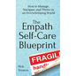 The Empath Self-Care Blueprint: How to Manage, Navigate, and Thrive in an Overwhelming World - Hardcover
