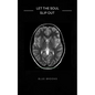 Let the Soul Slip Out - Paperback