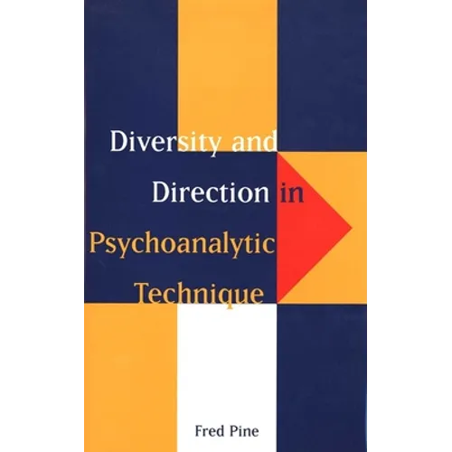 Diversity and Direction in Psychoanalytic Technique - Hardcover