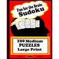 Fun for the Brain Sudoku 100 Medium PUZZLES Large Print - Paperback