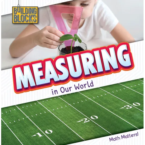 Measuring in Our World - Library Binding
