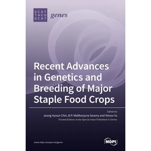 Recent Advances in Genetics and Breeding of Major Staple Food Crops - Hardcover