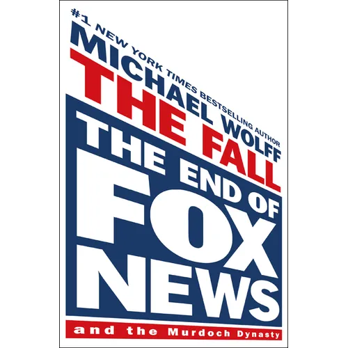 The Fall: The End of Fox News and the Murdoch Dynasty - Library Binding