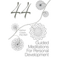 44 Guided Meditations For Personal Development - Paperback