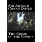 The Crime of the Congo by Arthur Conan Doyle, History, Africa - Hardcover