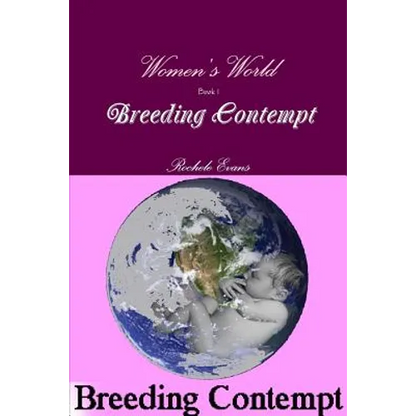 Women's World - Book 1- Breeding Contempt - Paperback