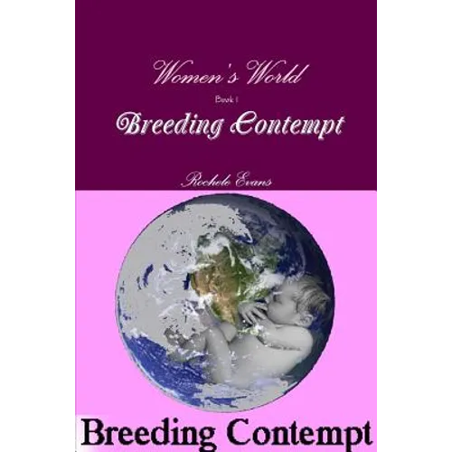 Women's World - Book 1- Breeding Contempt - Paperback
