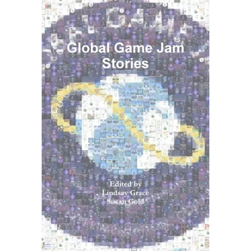 Global Game Jam Stories - Paperback