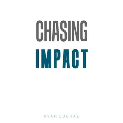 Chasing Impact - Paperback