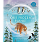 Our Frozen Planet - Hardcover