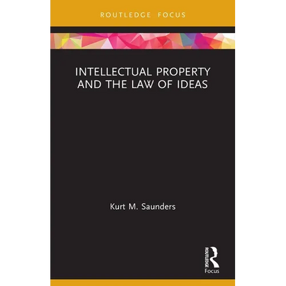 Intellectual Property and the Law of Ideas - Paperback