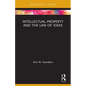 Intellectual Property and the Law of Ideas - Paperback