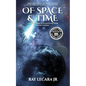 Of Space & Time: A Collection of Science Fiction Short Stories - Paperback