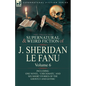 The Collected Supernatural and Weird Fiction of J. Sheridan Le Fanu: Volume 6-Including One Novel, 'Checkmate, ' and Six Short Stories of the Ghostly - Paperback