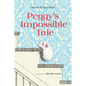 Peggy's Impossible Tale - Hardcover