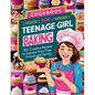 Cookbook for Teenage Girl Baking: 100+ Creative Recipes to Impress Your Friends and Family - Paperback