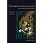 Patient as Victim and Vector, New Edition: Ethics and Infectious Disease - Paperback