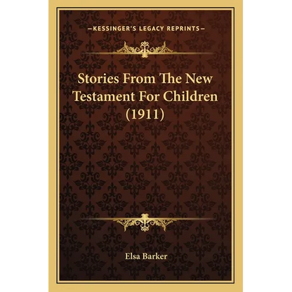 Stories From The New Testament For Children (1911) - Paperback