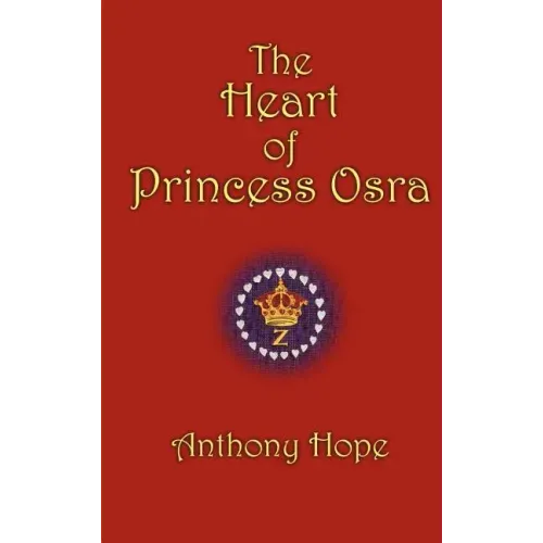 The Heart of Princess Osra - Hardcover