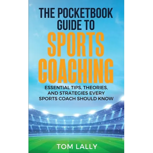 The Pocketbook Guide To Sports Coaching - Paperback