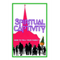 Spiritual Captivity: How To Tell Your Family - Paperback