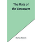 The mate of the Vancouver - Paperback
