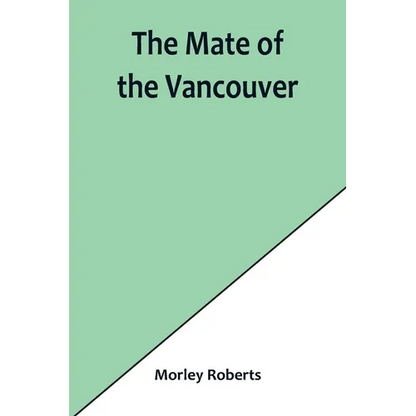 The mate of the Vancouver - Paperback