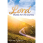 Lord, Thanks For The Journey - Paperback