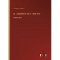Dr. Jonathan; A Play in Three Acts: in large print - Paperback