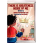 There is Greatness Inside of Me - Hardcover