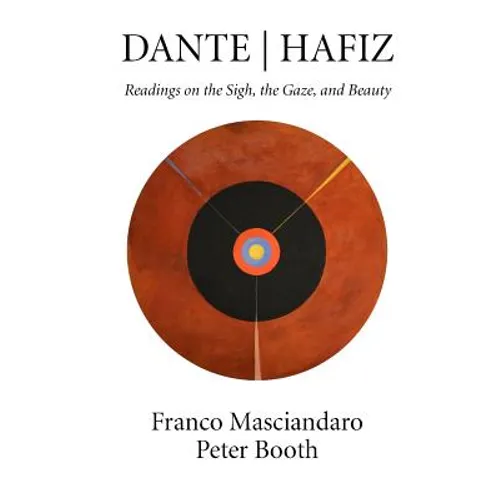 Dante Hafiz: Readings on the Sigh, the Gaze, and Beauty - Paperback