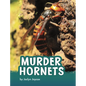 Murder Hornets - Hardcover
